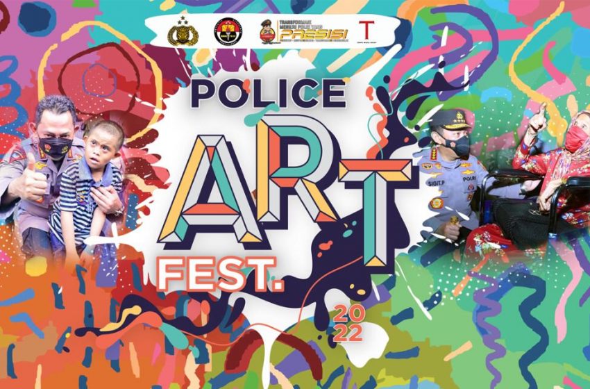  Gelar Police Art Festival 2022, Bagian dari Bentuk Kepedulian Polri Seniman