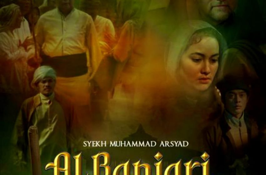  Alap Berkah dari Film Syekh Muhammad Arsyad Al Banjari, Matahari Dari Bumi Banjar